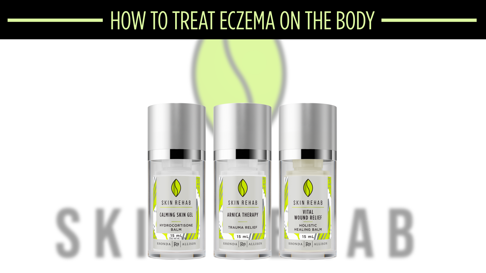 Pt 2: How to Treat Eczema on the Body